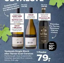 Kvickly Yealands Single Block eller Torres Gran Coronas tilbud