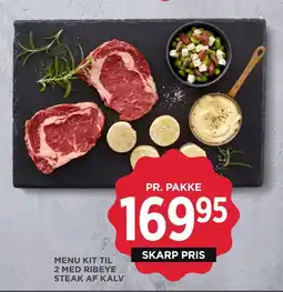 MENY MENU KIT TIL 2 MED RIBEYE STEAK AF KALV tilbud