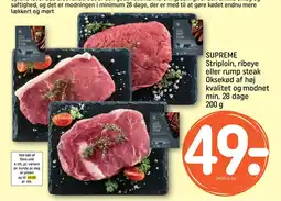 REMA 1000 SUPREME Striploin, ribeye eller rump steak Oksekød af høj kvalitet og modnet min. 28 dage tilbud