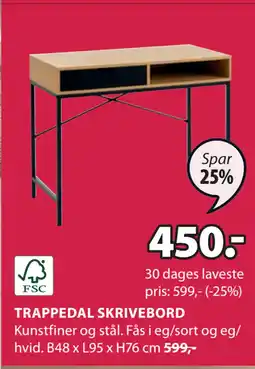 JYSK TRAPPEDAL SKRIVEBORD tilbud