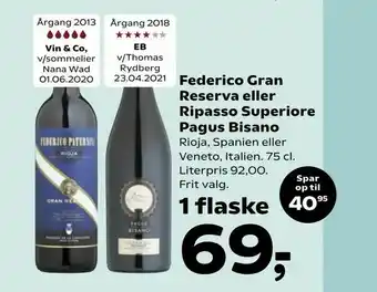 Kvickly Federico Gran Reserva eller Ripasso Superiore Pagus Bisano tilbud
