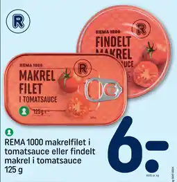 REMA 1000 REMA 1000 makrelfilet i tomatsauce eller findelt makrel i tomatsauce tilbud