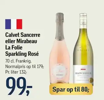 Føtex Calvet Sancerre eller Mirabeau La Folie Sparkling Rosé tilbud