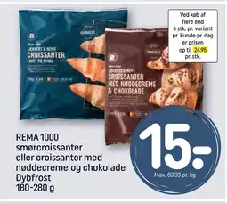 REMA 1000 REMA 1000 smørcroissanter eller croissanter med nøddecreme og chokolade Dybfrost 180-280 g tilbud