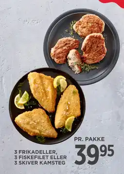 MENY 3 FRIKADELLER, 3 FISKEFILET ELLER 3 SKIVER KAMSTEG tilbud