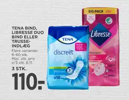 MENY TENA BIND, LIBRESSE DUO BIND ELLER TRUSSE INDLÆG tilbud