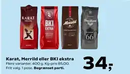 Kvickly Karat, Merrild eller BKI ekstra Flere varianter. 400 g. Kg-pris 85,00. Frit valg. 1 pose. Begrænset parti. tilbud
