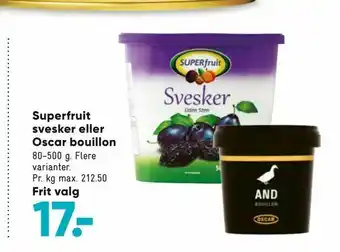 Bilka Superfruit svesker eller Oscar bouillon tilbud