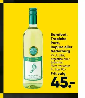 Bilka Barefoot, Trapiche Pure, Impure eller Nederburg tilbud