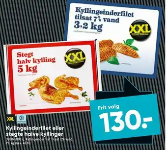 Kyllingeinderfilet eller stegte halve kyllinger