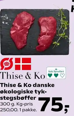 Coop.dk Thise & Ko danske økologiske tyk- stegsbøffer 300 g. Kg-pris 250,00. 1 pakke. tilbud