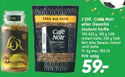 Bilka L'OR, Café Noir eller Gevalia instant kaffe tilbud