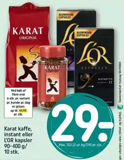 REMA 1000 Karat kaffe, instant eller L'OR kapsler 90-400 g/ 10 stk. tilbud