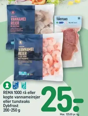 REMA 1000 REMA 1000 rå eller kogte vannameirejer eller tunsteaks tilbud