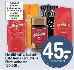 REMA 1000 Merrild kaffe, instant, Café Noir eller Gevalia tilbud