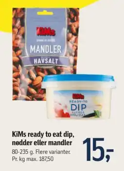 Føtex KiMs ready to eat dip, nødder eller mandler tilbud