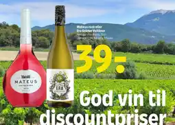 Coop 365 Mateus rosé eller Era Grüner Veltliner tilbud