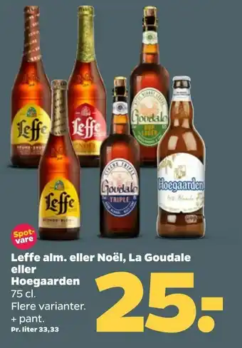 Netto Leffe alm. eller Noël, La Goudale eller Hoegaarden tilbud