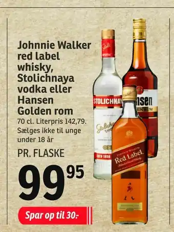 Johnnie Walker red label whisky, Stolichnaya vodka eller Hansen Golden rom