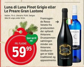 SPAR Luna di Luna Pinot Grigio eller Le Preare Gran Lastone tilbud