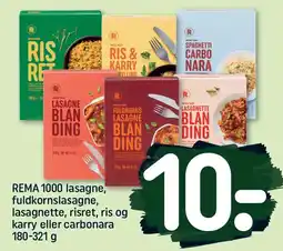 REMA 1000 REMA 1000 lasagne, fuldkornslasagne, lasagnette, risret, ris og karry eller carbonara 180-321 g tilbud