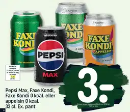 REMA 1000 Pepsi Max, Faxe Kondi, Faxe Kondi 0 kcal. eller appelsin 0 kcal. 33 cl. Ex. pant tilbud
