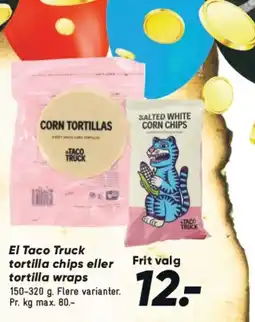 El Taco Truck tortilla chips eller Frit valg tortilla wraps