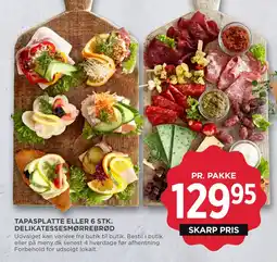 MENY TAPASPLATTE ELLER 6 STK. DELIKATESSE SMØRREBRØD tilbud