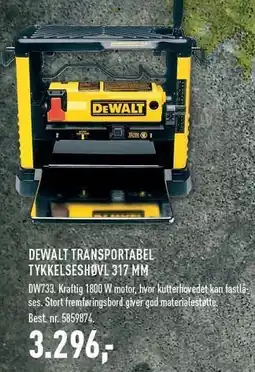 Johannes Fog DEWALT TRANSPORTABEL TYKKELSESHÆVL 317 MM - EX MOMS tilbud
