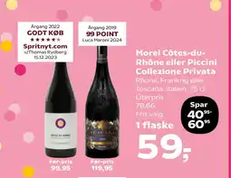 Kvickly Morel Côtes-duRhône eller Piccini Collezione Privata tilbud