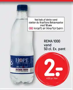 REMA 1000 REMA 1000 vand 50 cl. Ex. pant tilbud