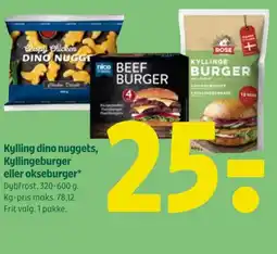 Coop 365 Kylling dino nuggets, Kyllingeburger eller okseburger* Dybfrost. 320-600 g. Kg-pris maks. 78,12. Frit valg. 1 pakke. tilbud