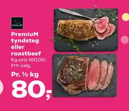 Kvickly PremiuM tyndsteg eller roastbeef tilbud