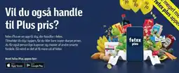 Føtex Vil du også handle til Plus pris? tilbud