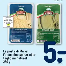 REMA 1000 La pasta di Maria Fettuccine spinat eller tagliolini naturel 250 g tilbud