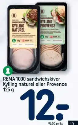 REMA 1000 REMA 1000 sandwichskiver Kylling naturel eller Provence 125 g tilbud