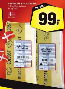 Calle Guld Ost 45+ m. el. u. Kommen tilbud