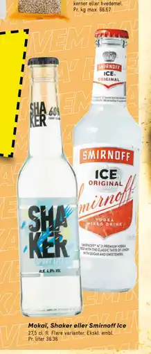 Bilka Mokaï, Shaker eller Smirnoff Ice tilbud
