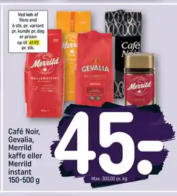 REMA 1000 Café Noir, Gevalia, Merrild kaffe eller Merrild instant 150-500 g tilbud