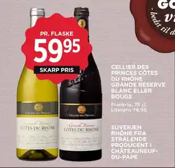 MENY CELLIER DES PRINCES CÔTES DU RHÔNE GRANDE RÉSERVE BLANC ELLER ROUGE tilbud