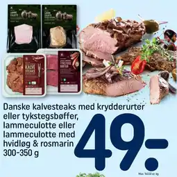 REMA 1000 Danske kalvesteaks med krydderurter eller tykstegsbøffer, lammeculotte eller lammeculotte med hvidløg & rosmarin 300-350 g tilbud