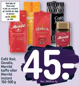 REMA 1000 Café Noir, Gevalia, Merrild Kaffe eller Merrild Instant tilbud