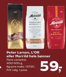 Kvickly Peter Larsen, L'OR eller Merrild hele bønner tilbud