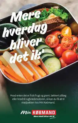 Min Købmand Mere hverdag bliver det ik' tilbud