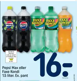 REMA 1000 Pepsi Max eller Faxe Kondi 1.5 liter. Ex. pant tilbud