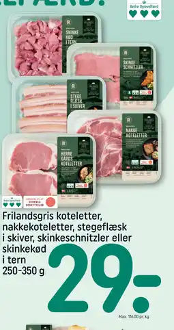 REMA 1000 Frilandsgris koteletter, nakkekoteletter, stegeflæsk i skiver, skinkeschnitzler eller skinkekød i tern tilbud