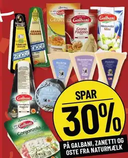 SPAR 30% PÅ GALBANI, ZANETTI OG OSTE FRA NATURMÆLK