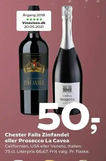 Chester Falls Zinfandel eller Prosecco La Cavea