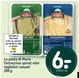 REMA 1000 La pasta di Maria Fettuccine spinat eller tagliolini naturel tilbud