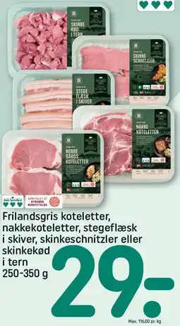 REMA 1000 Frilandsgris koteletter, nakkekoteletter, stegeflæsk i skiver, skinkeschnitzler eller skinkekød i tern 250-350 g tilbud